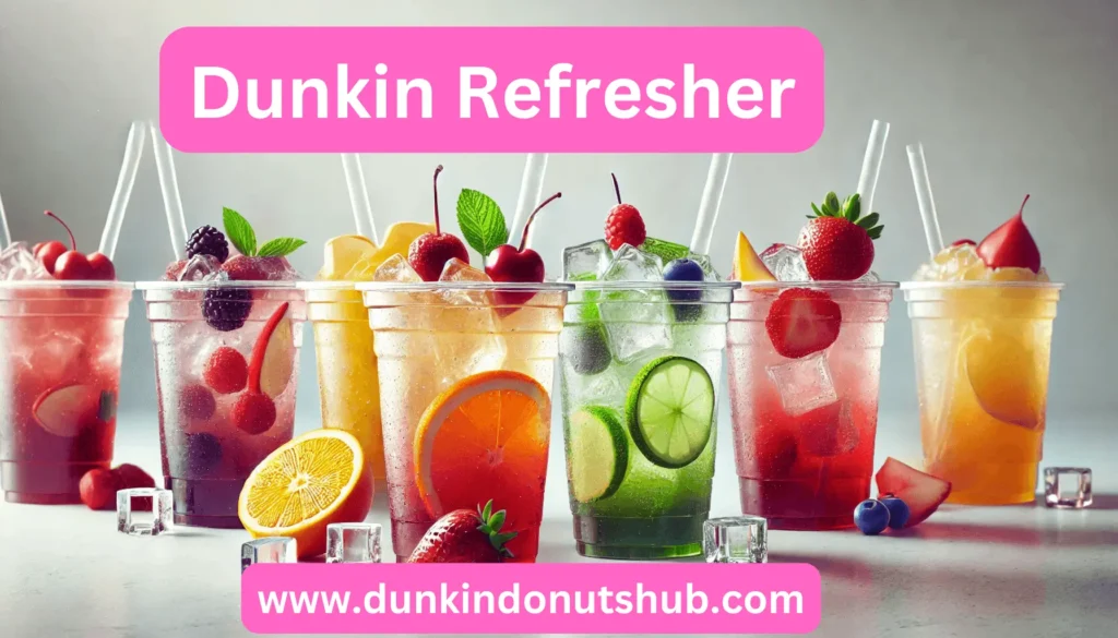 Dunkin donuts Refreshers